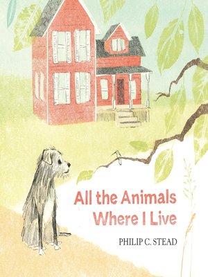 cover image of All the Animals Where I Live